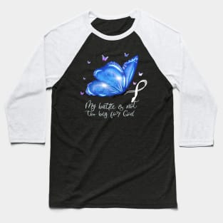 Lung Cancer Awareness My battle is not too big for God Butterfly design Baseball T-Shirt